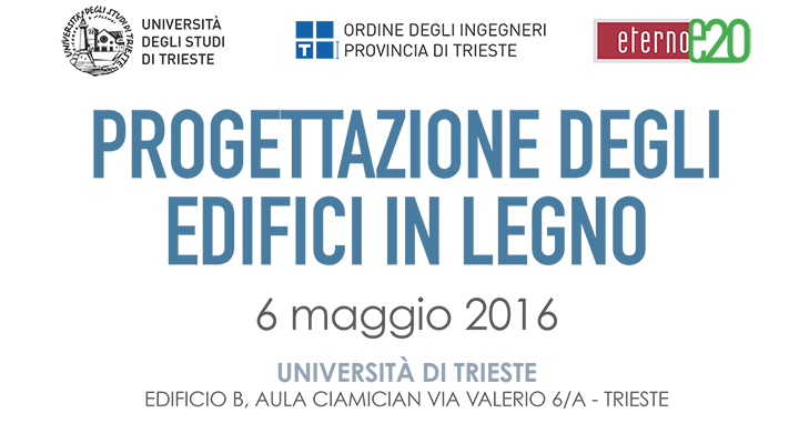 Convegno a Trieste – Progettazione degli edifici in legno Convegno a Trieste – Progettazione degli edifici in legno
