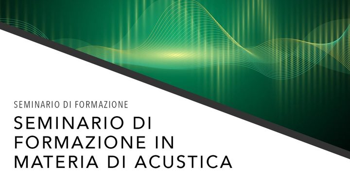 Seminario di formazione a Venezia in materia di Acustica Seminario di formazione a Venezia in materia di Acustica
